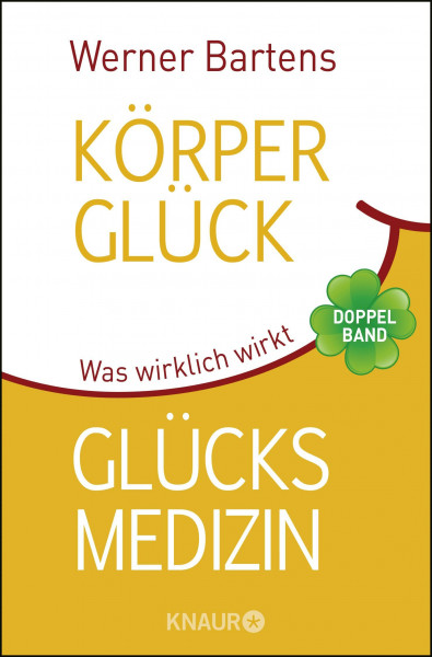 Körperglück & Glücksmedizin: Was wirklich wirkt