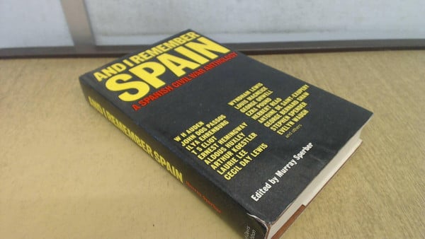 And I Remember Spain: Spanish Civil War Anthology
