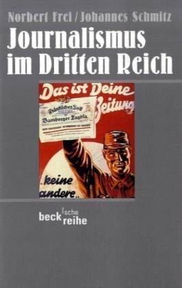 Journalismus im Dritten Reich (Beck'sche Reihe)