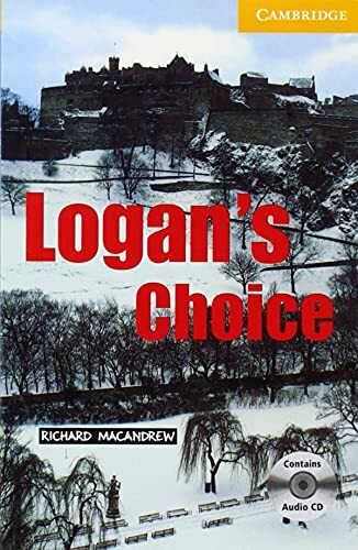 Logan's Choice Level 2 Elementary/Lower Intermediate Book with Audio CD Pack (Cambridge English Readers)
