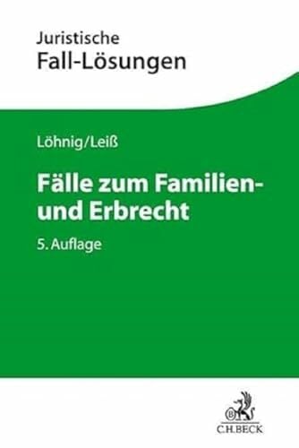 Fälle zum Familien- und Erbrecht (Juristische Fall-Lösungen) Fälle zum Familien- und Erbrecht (Juristische Fall-Lösungen)
