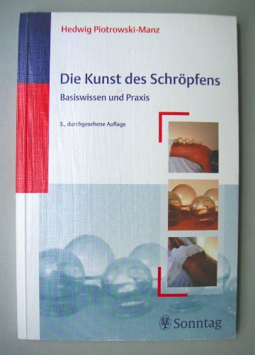 Die Kunst des Schröpfens: Basiswissen und Praxis
