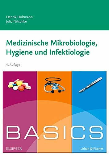 BASICS Medizinische Mikrobiologie, Hygiene und Infektiologie