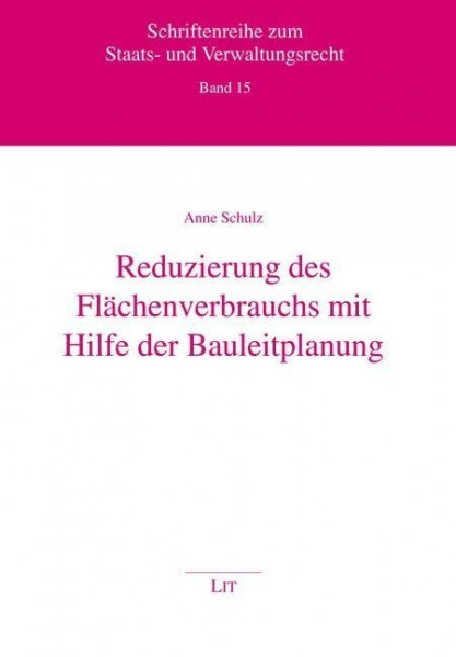 Reduzierung des Flächenverbrauchs mit Hilfe der Bauleitplanung