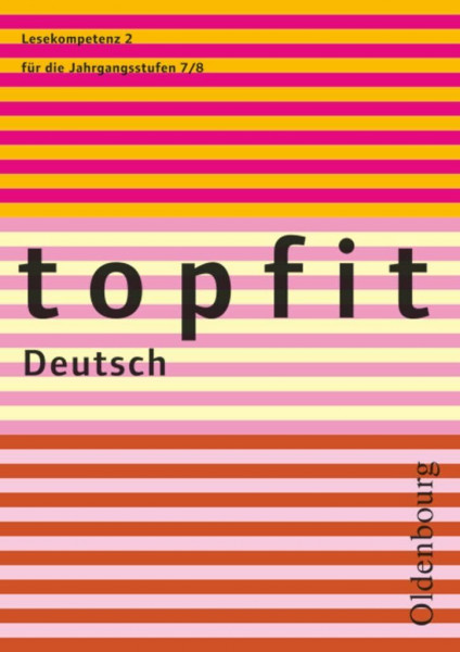 topfit Deutsch. Lesekompetenz 2. Neuausgabe 2006: Für die Jahrgangsstufe 7/8