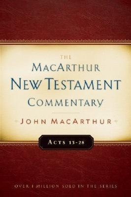 Acts 13-28 MacArthur New Testament Commentary