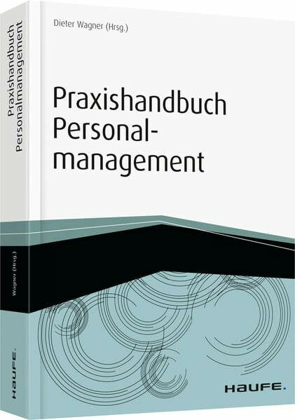 Praxishandbuch Personalmanagement (Haufe Fachbuch)
