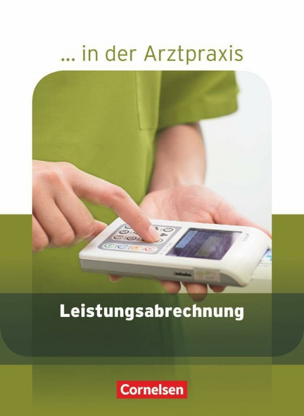 ... in der Arztpraxis - Aktuelle Ausgabe: Leistungsabrechnung in der Arztpraxis - Schulbuch