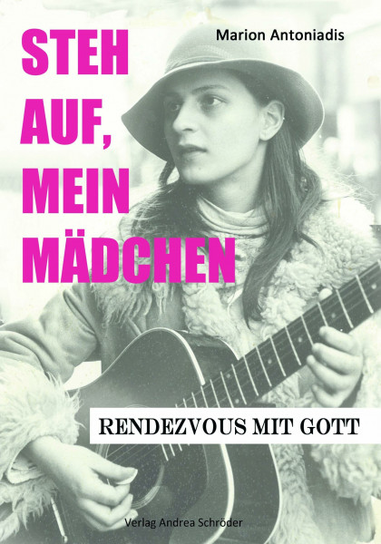 Steh auf, mein Mädchen: Rendezvous mit Gott