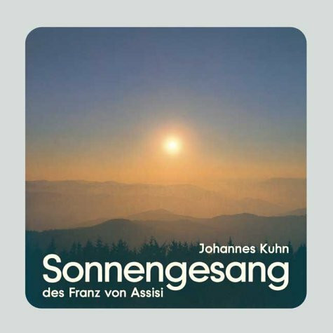 Sonnengesang: des Franz von Assisi