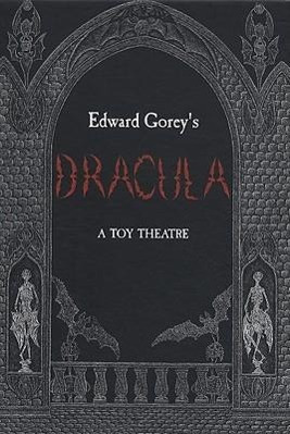 Edward Gorey's Dracula a Toy Theatre