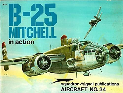 B-25 Mitchell in Action (Aircraft, 34, Band 34)