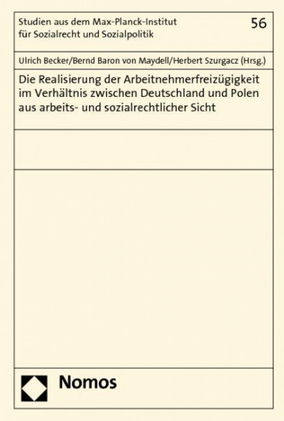 Die Realisierung der Arbeitnehmerfreizügigkeit im Verhältnis zwischen Deutschland und Polen aus arbeits- und sozialrechtlicher Sicht