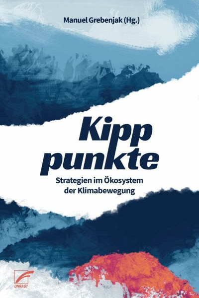 Kipppunkte: Strategien im Ökosystem der Klimabewegung