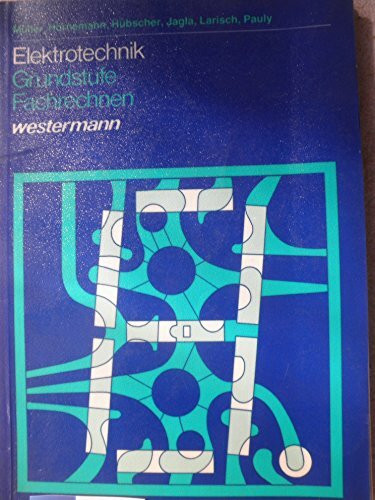 Elektrotechnik. Fachrechnen / Elektrotechnik. Fachrechnen: Grundstufe Elektrotechnik