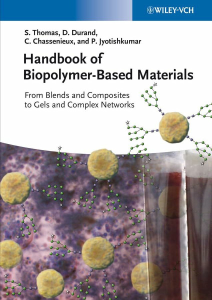 Handbook of Biopolymer-Based Materials, 2 Volumes: From Blends and Composites to Gels and Complex Networks