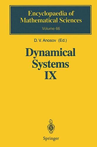 Dynamical Systems IX: Dynamical Systems with Hyperbolic Behaviour (Encyclopaedia of Mathematical Sciences, 66, Band 66)