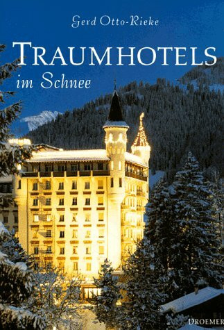 Traumhotels im Schnee (Edition Spangenberg bei Droemer Knaur)