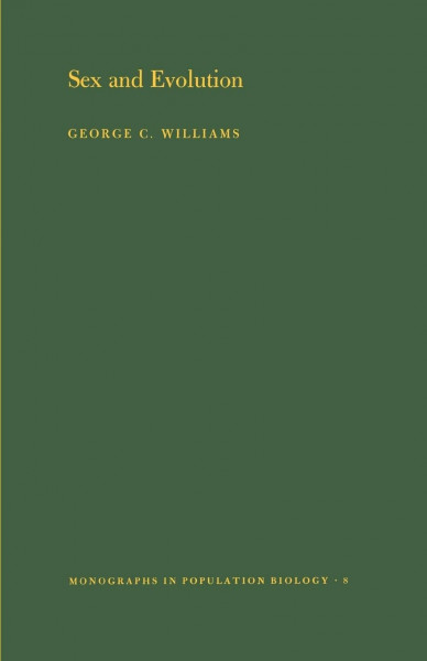Sex and Evolution. (MPB-8) (Monographs in Population Biology, 8)