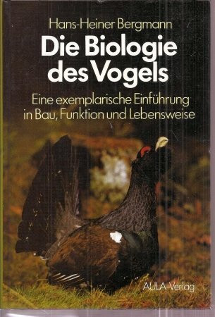 Die Biologie des Vogels: Eine exemplarische Einführung in Bau, Funktion und Lebensweise
