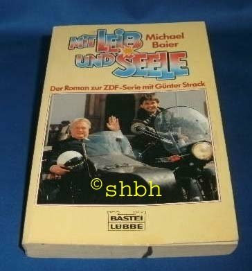 Mit Leib und Seele: Buch zur Fernsehserie (Allgemeine Reihe. Bastei Lübbe Taschenbücher)