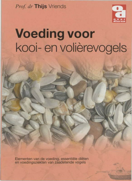Voeding voor kooi-en volierevogels (Over Dieren, 132)