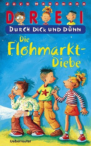 Drei durch dick und dünn. Die Flohmarkt-Diebe
