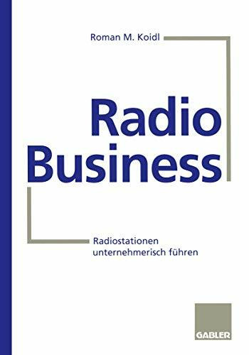 Radio Business: Radiostationen unternehmerisch führen