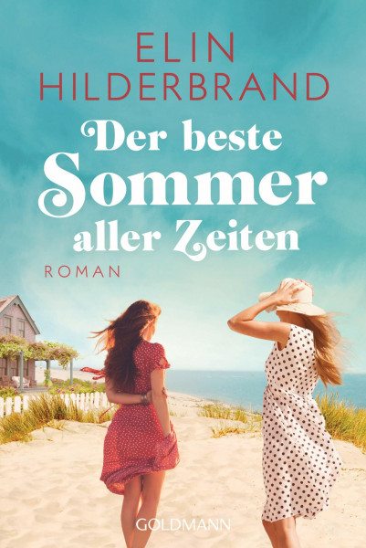 Der beste Sommer aller Zeiten: Roman