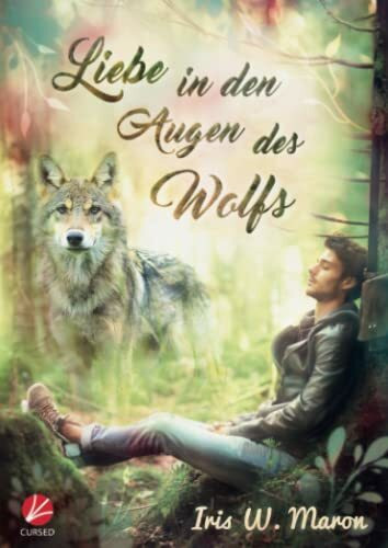 Liebe in den Augen des Wolfs (Wolfsaugen, Band 1)