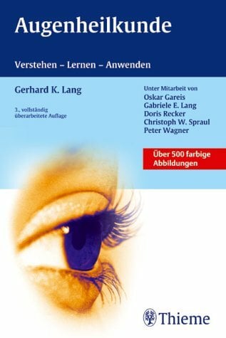 Augenheilkunde: Verstehen - Lernen - Anwenden Augenheilkunde: Verstehen - Lernen - Anwenden