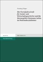 Die Vierteljahrschrift für Sozial- und Wirtschaftsgeschichte und ihr Herausgeber Hermann Aubin im Na