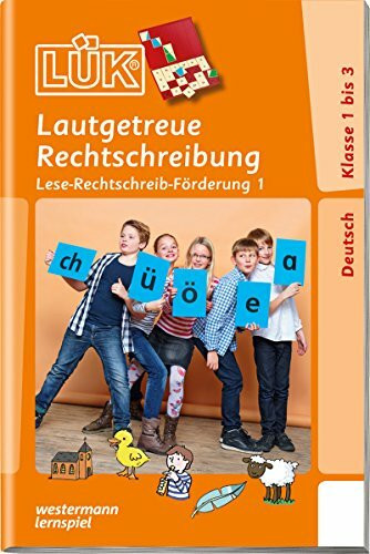 LÜK: Lese-Rechtschreib-Förderung 1: Deutsch / 1./2./3. Klasse - Lese-Rechtschreib-Förderung: Lautgetreue Rechtschreibung (LÜK-Übungshefte: Deutsch)
