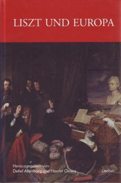 Liszt und Europa (Weimarer Liszt-Studien)