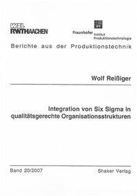 Integration von Six Sigma in qualitätsgerechte Organisationsstrukturen