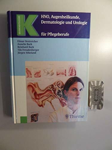 Thieme Hno, Augenheilkunde, Dermatologie Und Urologie Für Pflegeberufe