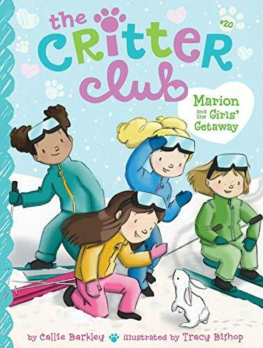Marion and the Girls' Getaway (Volume 20) (The Critter Club, Band 20)