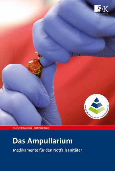 Das Ampullarium: Medikamente für den Notfallsanitäter