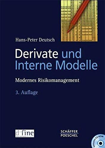 Derivate und Interne Modelle: Modernes Risikomanagement