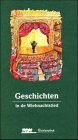 Geschichten in de Wiehnachtstied: Hrsg. v, Godewind