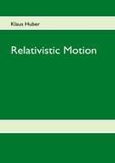 Relativistic Motion