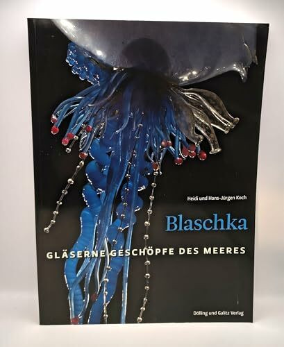 Blaschka: Gläserne Geschöpfe des Meeres