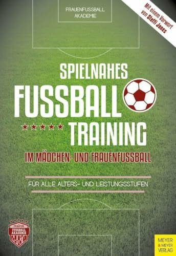 Spielnahes Fußballtraining im Mädchen- und Frauenfußball