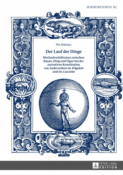 Der Lauf der Dinge. Wechselverhältnisse zwischen Raum, Ding und Figur bei der narrativen Konstitution von Anderwelten im «Wigalois» und im «Lanzelet»