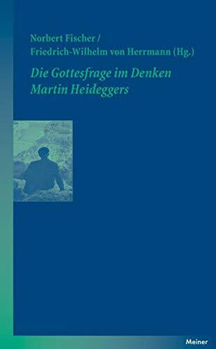 Die Gottesfrage im Denken Martin Heideggers (Blaue Reihe)