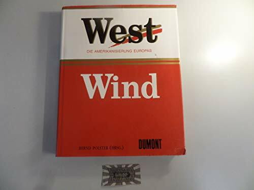 Westwind: Die Amerikanisierung Europas