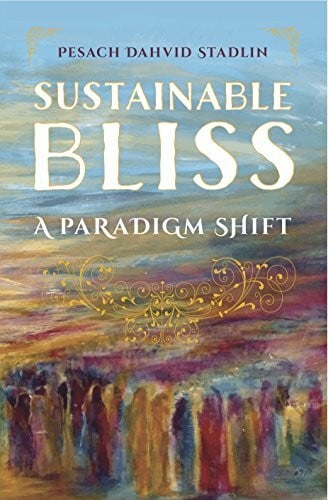 Sustainable Bliss, A Paradigm Shift