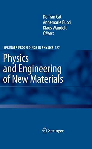 Physics and Engineering of New Materials (Springer Proceedings in Physics, 127, Band 127)