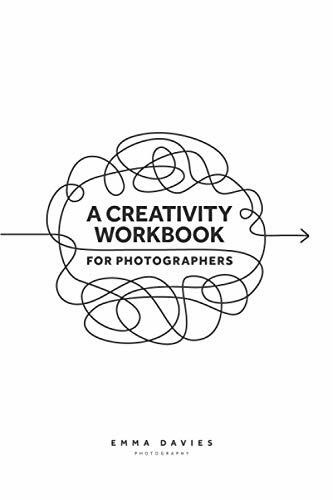 A Creativity Workbook For Photographers