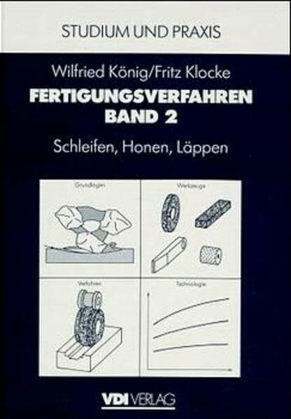 Fertigungsverfahren 2: Schleifen, Honen, Läppen (VDI-Buch)